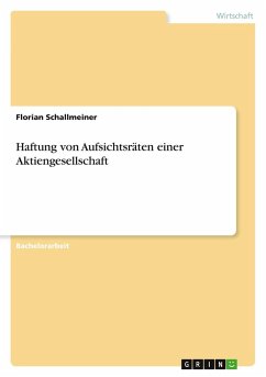 Haftung von Aufsichtsräten einer Aktiengesellschaft - Schallmeiner, Florian