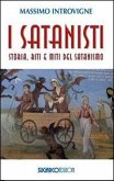 I satanisti. Storia, riti e miti del satanismo I satanisti. Storia, riti e miti del satanismo