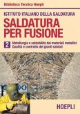 Metallurgia esaldabilità dei materiali metallici. Qualità e controllo dei giunti saldati