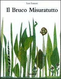 Il bruco misuratutto - Lionni, Leo