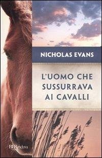 L' uomo che sussurrava ai cavalli - Evans, Nicholas L' uomo che sussurrava ai cavalli - Evans, Nicholas