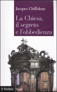 Cover La Chiesa, il segreto, l'obbedienza