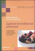 Superare le intolleranze alimentari Superare le intolleranze alimentari