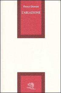 L' ablazione - Donini, Paolo