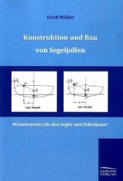 Konstruktion und Bau von Segeljollen - Müller, Erich