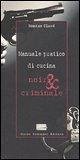 Manuale pratico di cucina noir & criminale