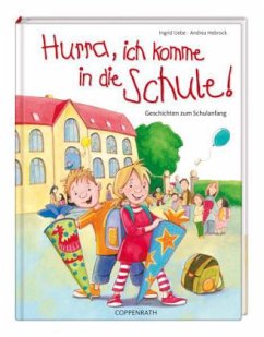 Hurra, ich komme in die Schule! - Uebe, Ingrid