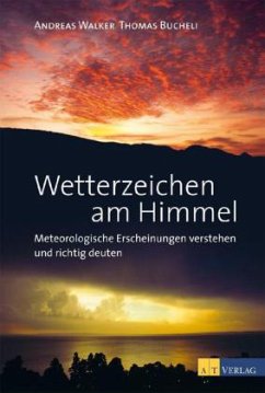 Wetterzeichen am Himmel - Walker, Andreas; Bucheli, Thomas