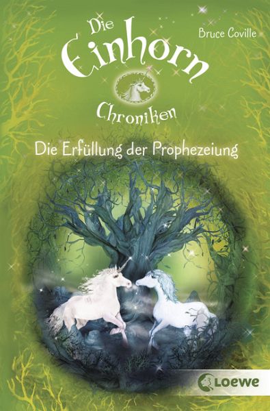 Die Erfüllung der Prophezeiung / Die Einhornchroniken Bd.4