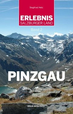 Erlebnis Salzburger Land Band 2: Pinzgau - Hetz, Siegfried