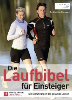Die Laufbibel für Einsteiger - Marquardt, Matthias