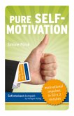 Sofortwissen kompakt: Pure Self-motivation (English) Sofortwissen kompakt: Pure Self-motivation (English)