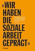 "Wir haben die Soziale Arbeit geprägt"