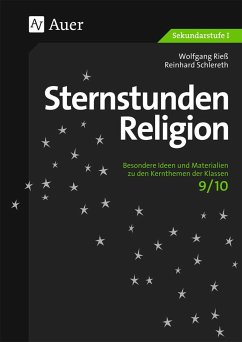 Sternstunden Religion, Klasse 9/10 - Rieß, Wolfgang;Schlereth, Reinhard