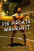 Die nackte Wahrheit Die nackte Wahrheit