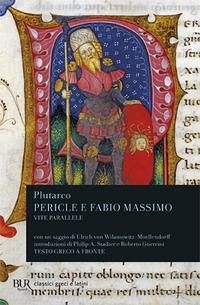 Vite parallele. Pericle e Fabio Massimo. Testo greco a fronte - Plutarco