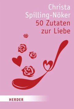 50 Zutaten zur Liebe - Spilling-Nöker, Christa