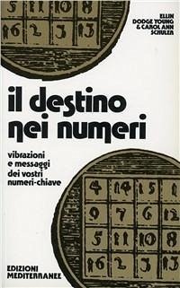 Il destino nei numeri - Young Dodge, Ellin; Schuler, Carol A.