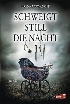 Schweigt still die Nacht - Yovanoff, Brenna