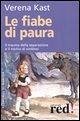 Cover Le fiabe di paura. Il trauma della separazione e il rischio della simbiosi
