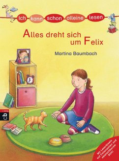 Alles dreht sich um Felix / Alleine Lesen Bd.4 - Baumbach, Martina