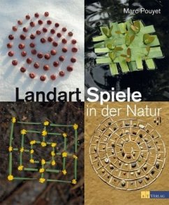 Landart-Spiele in der Natur - Pouyet, Marc