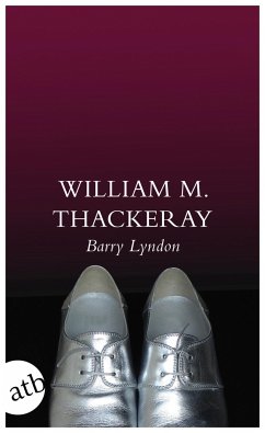 Die Memoiren des Barry Lyndon, Esq., aufgezeichnet von ihm selbst - Thackeray, William Makepeace