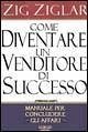Come diventare un venditore di successo