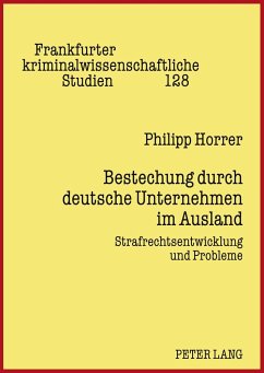 Bestechung durch deutsche Unternehmen im Ausland - Horrer, Philipp