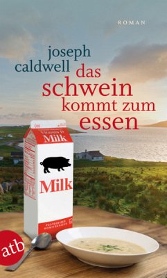 Das Schwein kommt zum Essen Bd.2 - Caldwell, Joseph