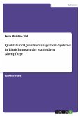 Qualität und Qualitätsmanagement-Systeme in Einrichtungen der stationären Altenpflege