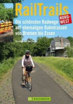 RailTrails Nord-West - Ziebold, Christiane; Ziebold, Uwe