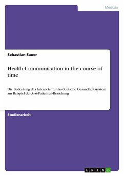 Health Communication in the course of time - Sauer, Sebastian