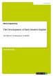 The Development of Early Modern English - Bild 1