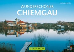 Wunderschöner Chiemgau - Müller, Günter R.; Pröttel, Michael