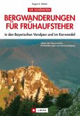 Die schönsten Bergwanderungen für Frühaufsteher in den Bayerischen Vorbergen und im Karwendel