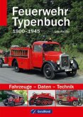 Feuerwehr Typenbuch 1900-1945 Feuerwehr Typenbuch 1900-1945