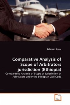 Comparative Analysis of Scope of Arbitrators jurisdiction (Ethiopia) - Emiru, Solomon