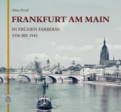 Frankfurt am Main in frühen Farbdias 1936 bis 1943 - Picard, Tobias