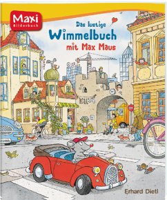 Das lustige Wimmelbuch mit Max Maus - Dietl, Erhard