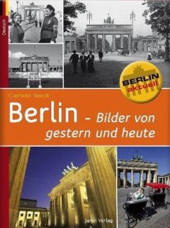 Berlin - Bilder von gestern und heute - Beeck, Clemens