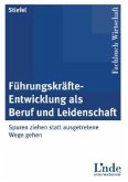 Führungskräfte-Entwicklung als Beruf und Leidenschaft