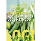 Vegetarisch kochen mit der LOGI-Methode