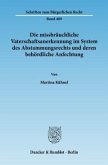 Die missbräuchliche Vaterschaftsanerkennung im System des Abstammungsrechts und deren behördliche Anfechtung