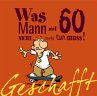 Geschafft! Was Mann mit 60 nicht mehr... - Bild 1