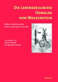 Die Lebenszeugnisse Oswalds von Wolkenstein; . / Die Lebenszeugnisse Oswalds von Wolkenstein. Edition und Kommentar Band 004