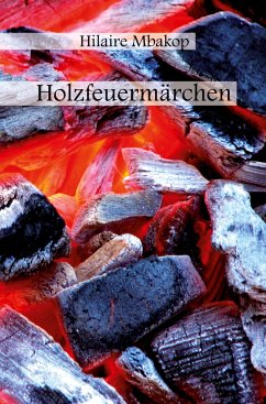 Holzfeuermärchen - Mbakop, Hilaire