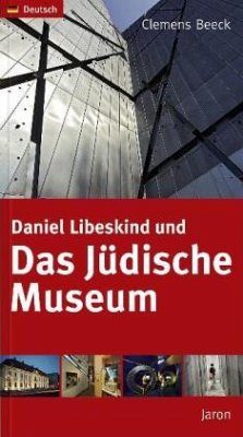 Daniel Libeskind und Das Jüdische Museum - Beeck, Clemens