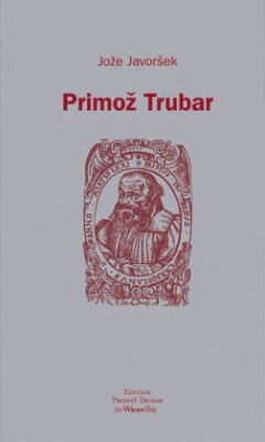 Primoz Trubar - Javorsek, Joze