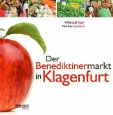 Der Benediktinermarkt in Klagenfurt Der Benediktinermarkt in Klagenfurt